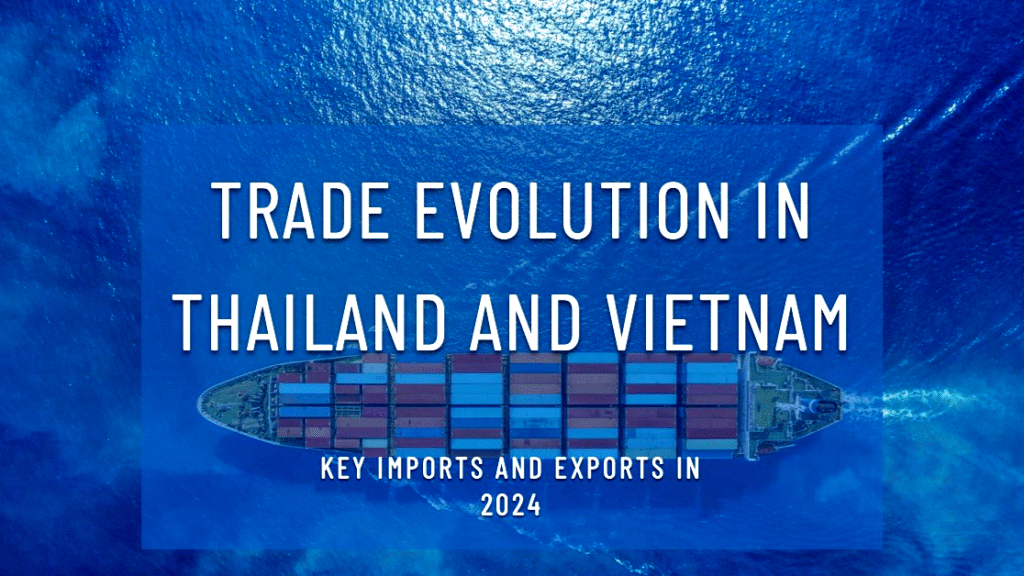 Thailand and Vietnam: Trade Evolution, Key Imports, and Exports in 2024