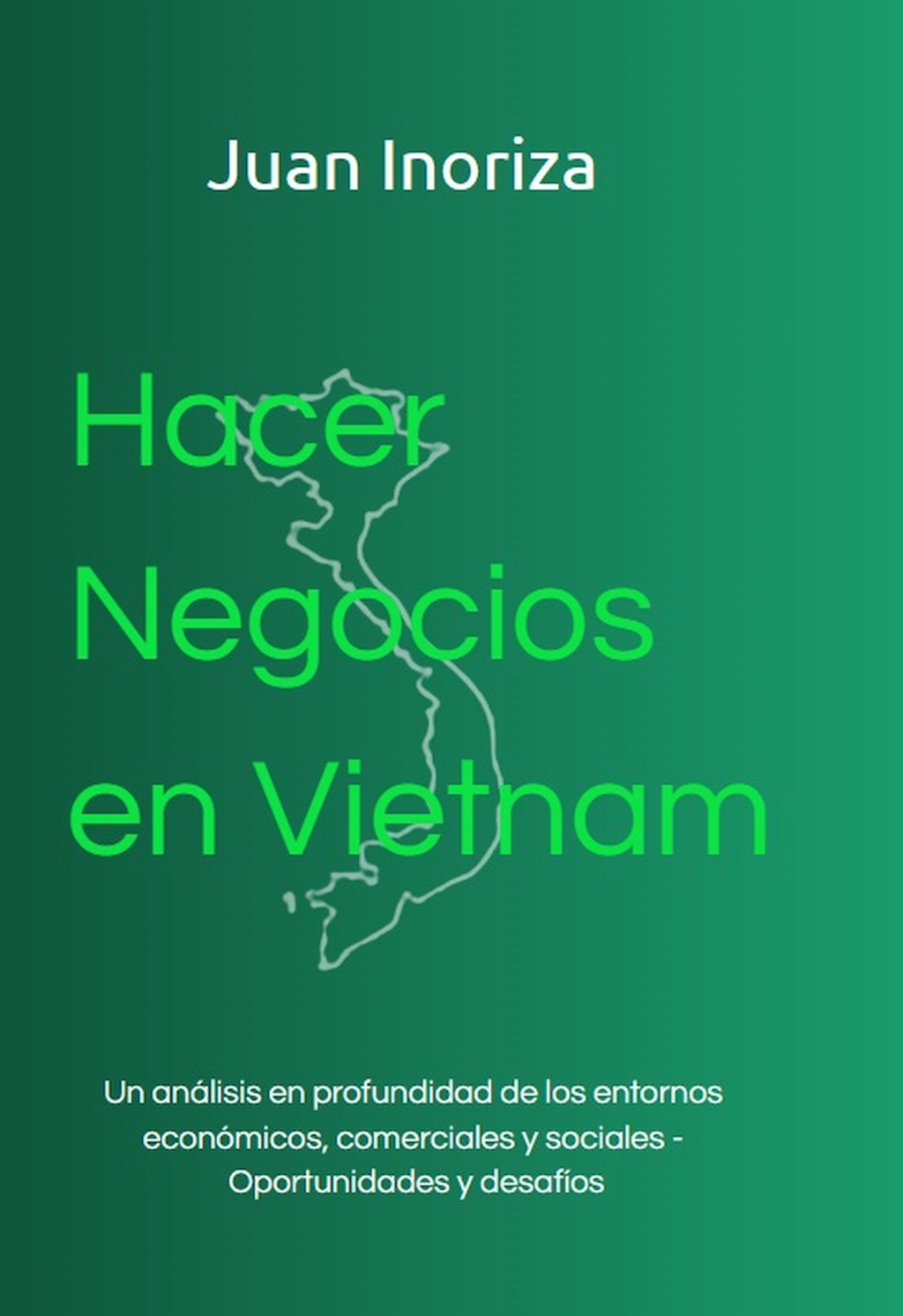 Hacer Negocios en Vietnam Juan Inoriza